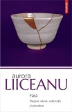 Fără. Despre iubire, suferință și pierdere - Paperback brosat - Aurora Liiceanu - Polirom