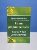 Eu am propriul scenariu - Valentina Moskalenko