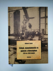 Bresle, Manufacturi si Fabrici din Banat 1716-1918, tiraj mic maghiara, 336 p! foto