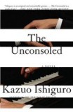 The Unconsoled - Roman de Kazuo Ishiguro