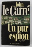 UN PUR ESPION par JOHN LE CARRE , 1986