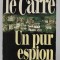UN PUR ESPION par JOHN LE CARRE , 1986