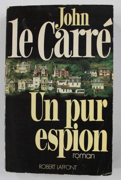 UN PUR ESPION par JOHN LE CARRE , 1986