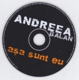 CD Pop: Andreea Balan - Asa sunt eu ( original; doar discul - vezi descriere )