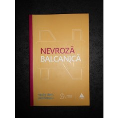 VASILE DEM. ZAMFIRESCU - NEVROZA BALCANICA