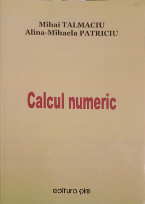 CALCUL NUMERIC-MIHAI TALMACIU, ALINA MIHAELA PATRICIU