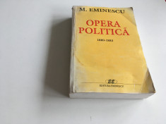 MIHAI EMINESCU, OPERA POLITICA 1880-1883, REPRODUCE EDITIA 1941 DE PROF I. CRETU foto