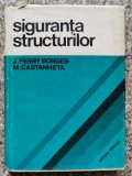 Siguranta Structurilor - J. Ferry Borges, M. Castanheta, Editura Tehnica, Romana, Constructii