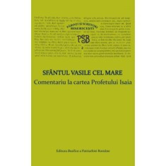 P. S. B. volumul 2. Comentariu la cartea Profetului Isaia - Sfantul Vasile cel Mare