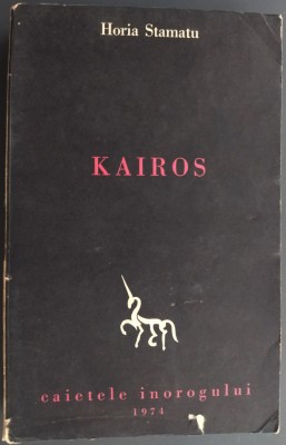 HORIA STAMATU: KAIROS(VERSURI/editia princeps MADRID 1974/CAIETELE INOROGULUI 3) foto