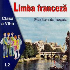 Limba franceza L2 - Clasa 7 - Manual - Dan Ion Nasta, Viorica Aura Paus, Rodica Mladinescu