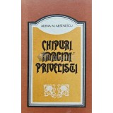 Chipuri, imagini, privelisti - 1978 - Adina Arsenescu (AJ88)