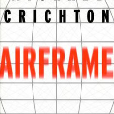 Michael Crichton - Airframe