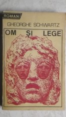 Gheorghe Schwartz - Om si lege (vezi detalii pentru livrare in tara)