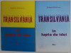 TRANSILVANIA IN LUPTA DE IDEI de STEFANIA MIHAILESCU , VOLUMELE I - II , 1996- 1997
