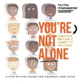 You're Not Alone: Learn Your Emotions &amp;amp; Connect to the Psalms
