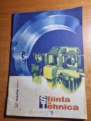 stiinta si tehnica martie 1964-celuloza de palas,cultura cernavoda foto