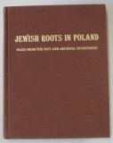 JEWISH ROOTS IN POLAND , PAGES FROM THE PAST AND ARCHIVAL INVENTORIES by MIRIAM WEINER , 1998 , DEDICATIE *