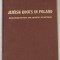JEWISH ROOTS IN POLAND , PAGES FROM THE PAST AND ARCHIVAL INVENTORIES by MIRIAM WEINER , 1998 , DEDICATIE *