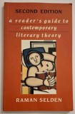 A Reader&#039;s Guide to Contemporary Literary Theory - Raman Selden, second edition