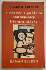 A Reader&#039;s Guide to Contemporary Literary Theory - Raman Selden, second edition