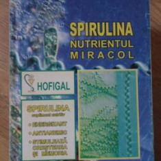 SPIRULINA NUTRIENTUL MIRACOL-ING. STEFAN MANEA