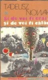Si de vei fi crai, si de vei fi calau - Tadeusz Nowak, Editura Univers, Colectie Globus, 1987, 360 pagini, Literatura Straina, Carti de Colectie