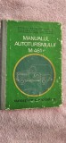 MANUALUL AUTOTURISMULUI M-461 CUNOASTERE SI EXPLOATARE , CARTE FOARTE RARA .