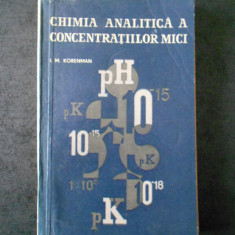 I. M. Korenman - Chimia analitica a concentratiilor mici