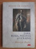 Tarii, Rusia, Polonia si Ucraina / Martyn Rady