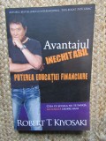 Robert T. Kiyosaki - Avantajul inechitabil. Puterea educatiei financiare