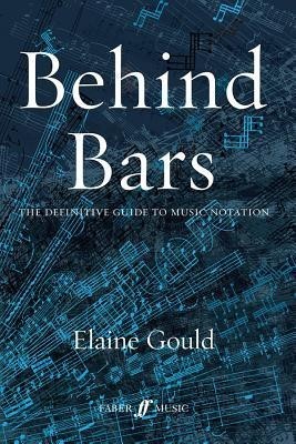 Behind Bars: The Definitive Guide to Music Notation foto