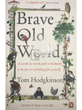Tom Hodgkinson - Brave old world (editia 2011)