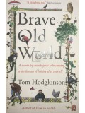 Tom Hodgkinson - Brave old world (Editia: 2011)