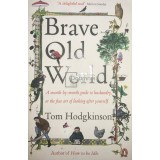 Tom Hodgkinson - Brave old world (Editia: 2011)