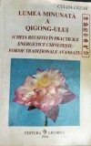 LUMEA MINUNATA A QIGONG-ULUI CEZAR CULDA 1994