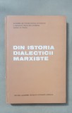 Din istoria dialecticii marxiste - Ion Tudosescu, Mircea Flonta, Angela Botez