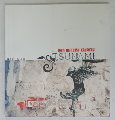 TSUNAMI , versuri de DAN MIRCEA CIPARIU , 2006 , DEDICATIE * foto