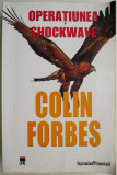 Operatiunea Shockwave &ndash; Colin Forbes