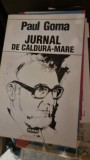 Jurnal de caldura mare - Paul Goma