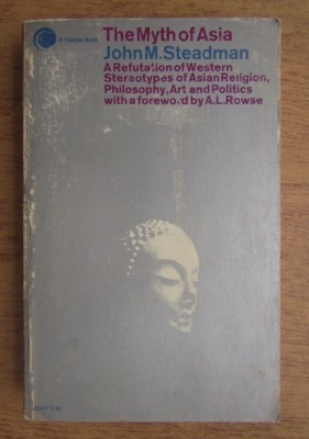 The myth of Asia /​ by John M. Steadman foto