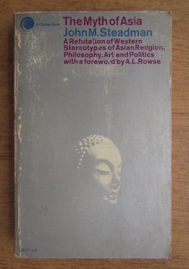 The myth of Asia /​ by John M. Steadman