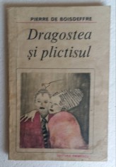 (C466) PIERRE DE BOISDEFFRE - DRAGOSTEA SI PLICTISUL