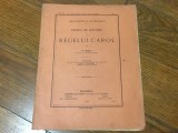 academia romana - Opera de istoric a Regelui Carol de N. Iorga anul 1914 / 10 pagini !