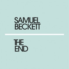 The End | Samuel Beckett