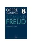 Opere Esenţiale, vol. 8 &ndash; Nevroza la copil: &quot;Micul Hans&quot; şi &quot;Omul cu lupi&quot; - Paperback - Sigmund Freud - Trei