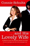 And His Lovely Wife: A Memoir from the Woman Beside the Man