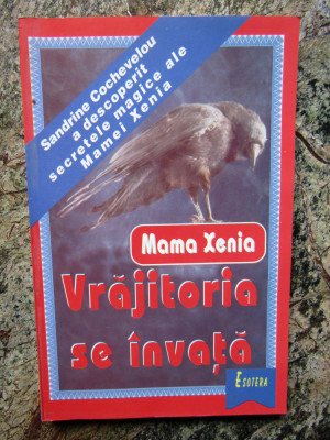 VRAJITORIA SE INVATA - Mama XENIA foto