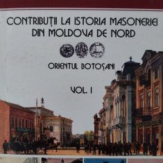 Contributii la istoria masoneriei din Moldova de Nord (VOL. I + II)