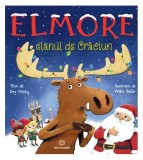Elmore, elanul de Crăciun - Paperback - Dev Petty - Bookzone